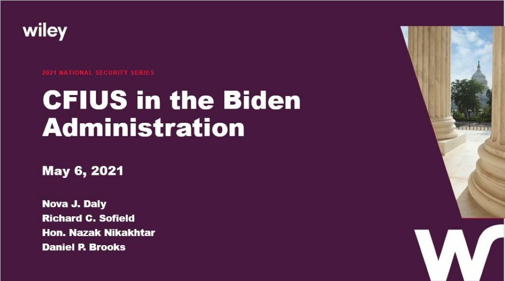 Photo of 2021 Wiley National Security Series: CFIUS in the Biden Administration
