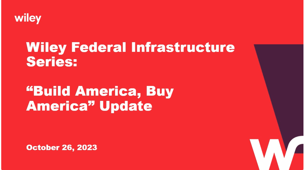 Photo of 2023 Federal Infrastructure Webinar Series: "Build America, Buy America" Update