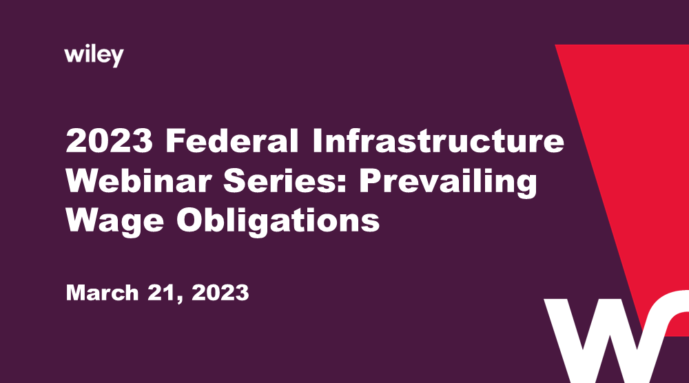 Photo of 2023 Federal Infrastructure Webinar Series: Prevailing Wage Obligations