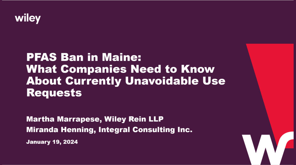Photo of PFAS Ban in Maine: What Companies Need to Know About the March 1 Deadline for Currently Unavoidable Use Requests