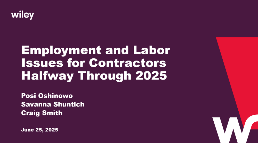 Photo of Employment and Labor Issues for Contractors Halfway Through 2025