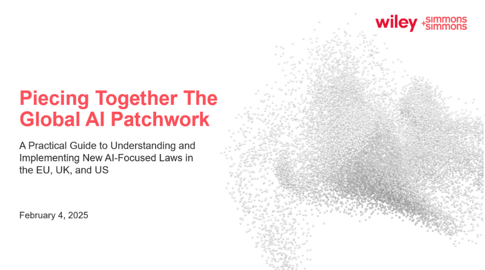 Photo of Piecing Together the Global AI Patchwork – A Practical Guide to Understanding and Implementing New AI-Focused Laws in the EU, UK, and U.S.
